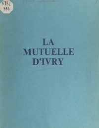  Mutuelle d'Ivry La Fraternelle et  Collectif - La mutuelle d'Ivry.