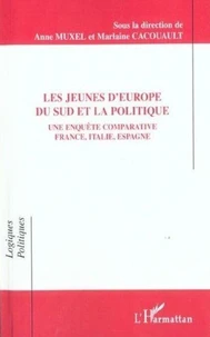 LES JEUNES D'EUROPE DU SUD ET LA POLITIQUE : UNE ENQUETE COMPARATIVE FRANCE, ITALIE, ESPAGNE