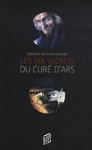 Les dix secrets du curé d'Ars
