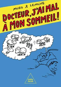 Docteur, j'ai mal à mon sommeil