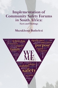  MUZUKHONA BUTHELEZI - Implementation of Community Safety Forums in South Africa: Facts and Findings.