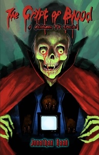  Muzzleland Press et  Jonathan Raab - The Crypt of Blood: A Halloween TV Special.