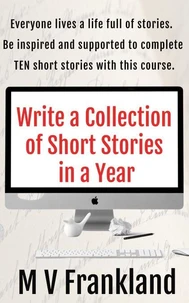 Write a Collection of Short Stories in a Year
