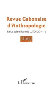 Revue Gabonaise d'Anthropologie, Revue scientifique du LUTO-DC N° 4