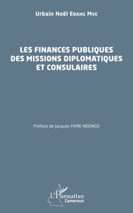 Mve urbain noël Ebang - Les finances publiques des missions diplomatiques et consulaires.
