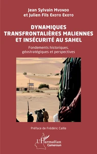 Dynamiques transfrontalières maliennes et insécurité au Sahel
