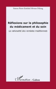 Réflexions sur la philosophie du médicament et du soin