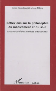 Réflexions sur la philosophie du médicament et du soin