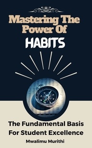  Mwalimu Murithi - Mastering The Power Of Habits.