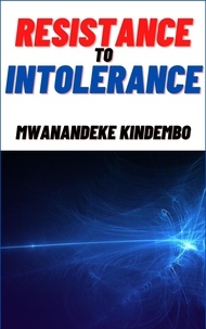  Mwanandeke Kindembo - Resistance To Intolerance.