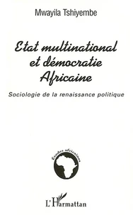 Etat multinational et démocratie Africaine