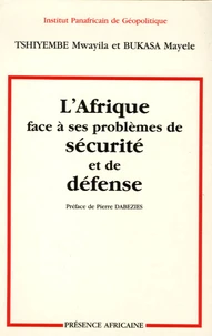 L'Afrique face à ses problèmes de sécurité et de défense