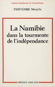 La Namibie dans la tourmente de l'indépendance