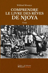 Comprendre le livre des rêves de Njoya