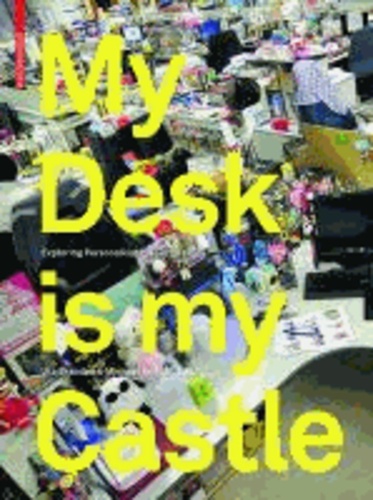My Desk is my Castle - Exploring Personalization Cultures.