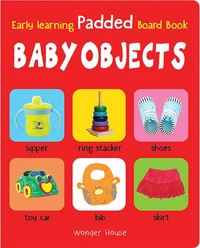 My Early Learning Book of Baby Objects