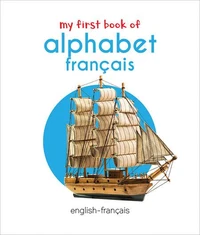 My First Book of Alphabet Français