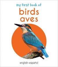 My First Book of Birds (English - Español)