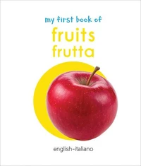 My First Book of Fruits (English - Italiano)