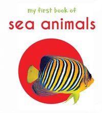 My First Book of Sea Animals