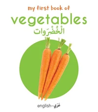 My First Book of Vegetables (English-Arabic) - Bilingual Learning Library