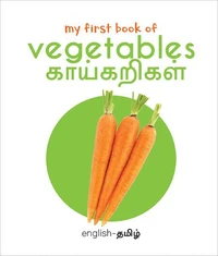 My First Book of Vegetables - Kaikarigal