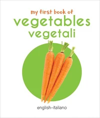 My First Book of Vegetables - Vegetali