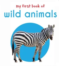 My First Book of Wild Animals