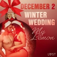 My Lemon et Emma Ericson - December 2: Winter Wedding - An Erotic Christmas Calendar.