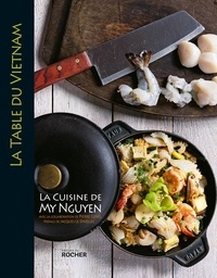 My Nguyen et Pierre Lunel - La table du Vietnam - La cuisine de My Nguyen.
