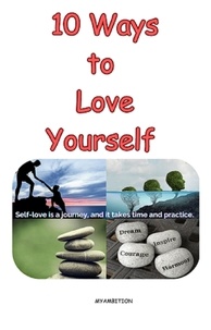  myambition - 10 Ways to Love Yourself.