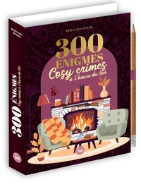300 énigmes Cosy crimes à l'heure du thé