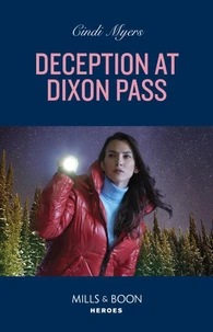 Deception At Dixon Pass