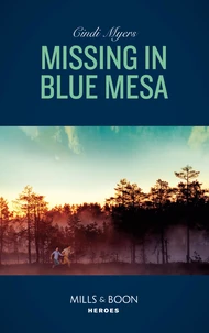 Missing In Blue Mesa