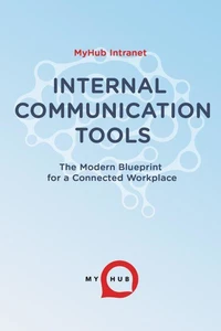 Internal Communication Tools: The Modern Blueprint for a Connected Workplace