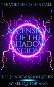 Ascension of the Shadow Scion