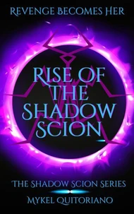 Rise of the Shadow Scion