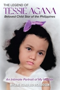  Mylene Agana Jao Richardson - The Legend of Tessie Agana Beloved Child Star of the Philippines.