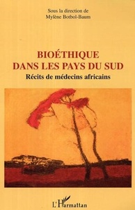 Mylène Botbol-Baum - Bioéthique dans les pays du Sud - Récits de médecins africains.