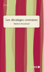 Ebooks téléchargeables gratuitement au format pdf Les décalages contraires par Mylène Bouchard en francais 9782897126391 