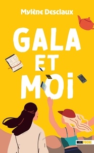 Mylène Desclaux - Gala et moi.