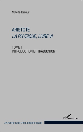 Aristote, La Physique, livre VI. Tome 1, Introduction et traduction