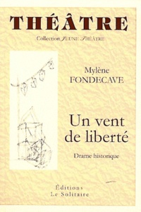 Mylène Fondecave - Un vent de liberté - Drame historique.