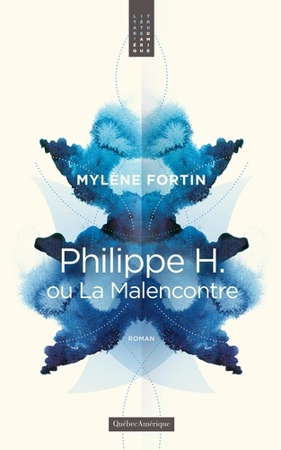 Mylène Fortin - Philippe h., ou, la malencontre.