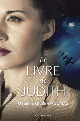 Mylène Gilbert-Dumas - Le livre de judith.