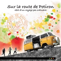 Mylène Giraud-Tahar et Julien Giraud - Sur la route de Potiron - Récit d'un voyage pas ordinaire.