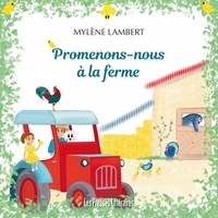 Mylène Lambert - Promenons-nous à la ferme.