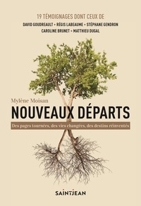 Mylène Moisan - Nouveaux départs - Des pages tournées, des vies changées, des destins réinventés.