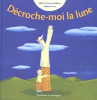 Mylène Pratt et Marie-Francine Hébert - Decroche-Moi La Lune.