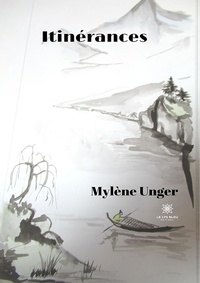 Mylène Unger - Itinérances.